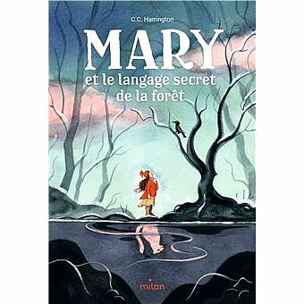 Mary et le langage secret de la forêt de C.C. Harrington